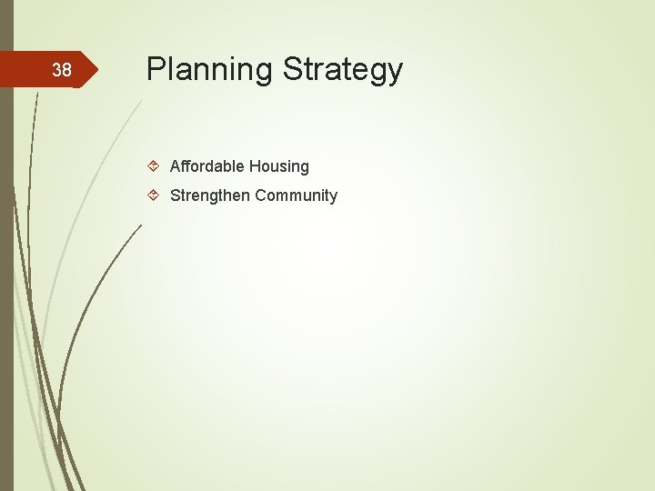 38 Planning Strategy Affordable Housing Strengthen Community 