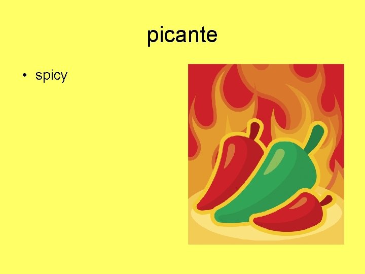 picante • spicy 