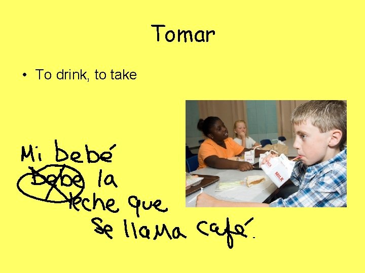 Tomar • To drink, to take 