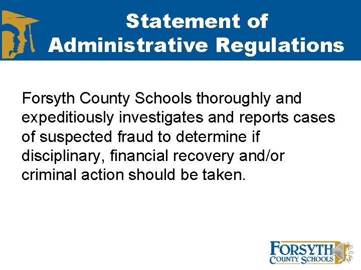 Statement of Administrative Regulations Forsyth County Schools thoroughly and expeditiously investigates and reports cases
