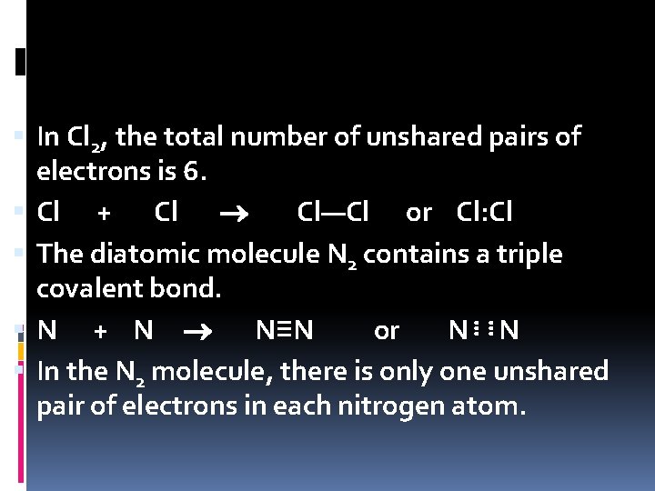  In Cl 2, the total number of unshared pairs of electrons is 6.