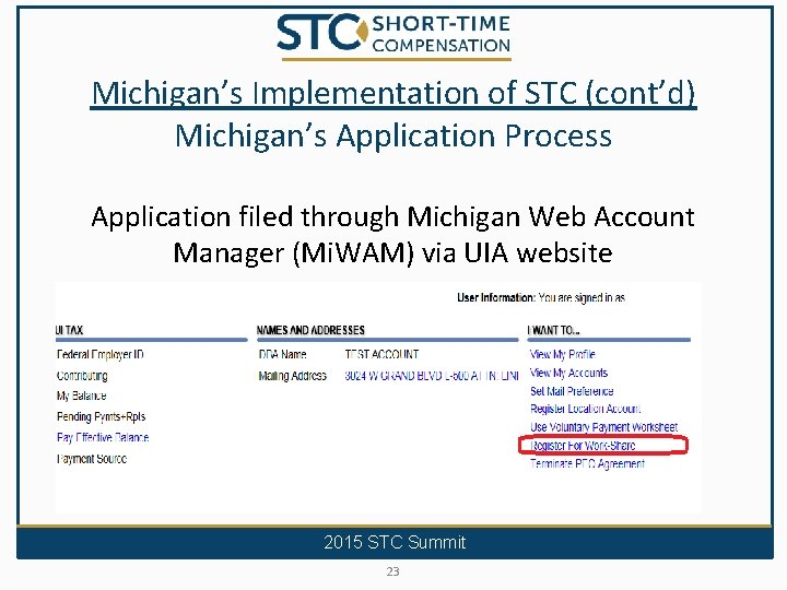 Michigan’s Implementation of STC (cont’d) Michigan’s Application Process Application filed through Michigan Web Account