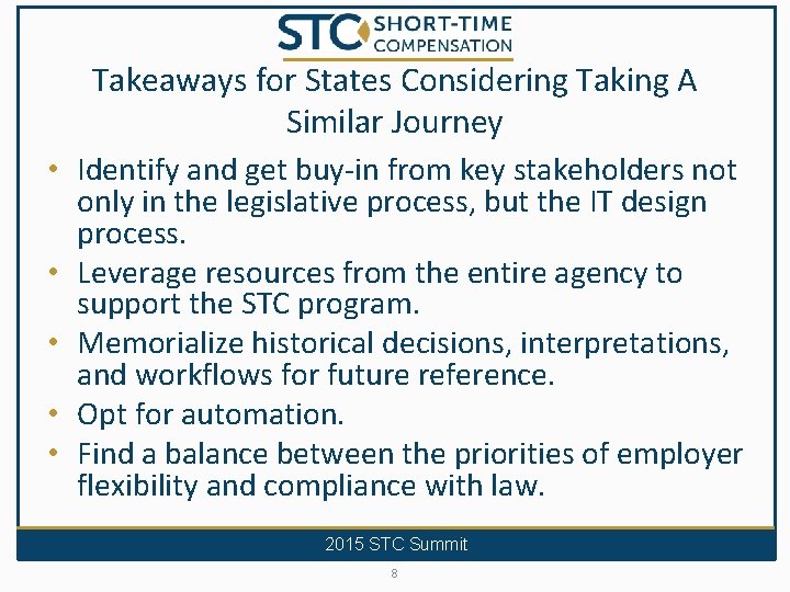 Takeaways for States Considering Taking A Similar Journey • Identify and get buy-in from