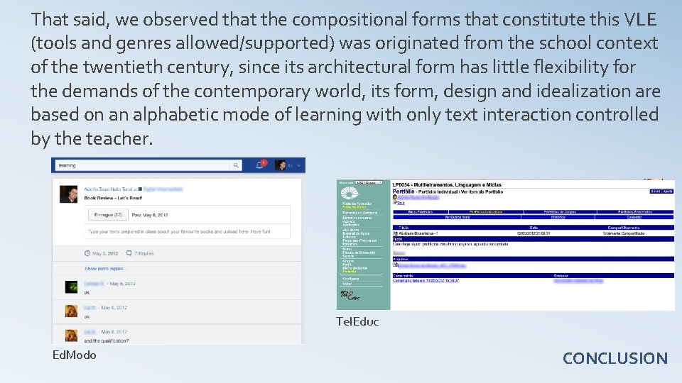 That said, we observed that the compositional forms that constitute this VLE (tools and