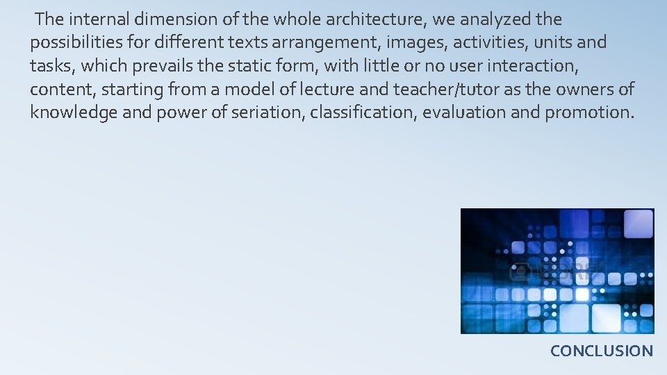  The internal dimension of the whole architecture, we analyzed the possibilities for different