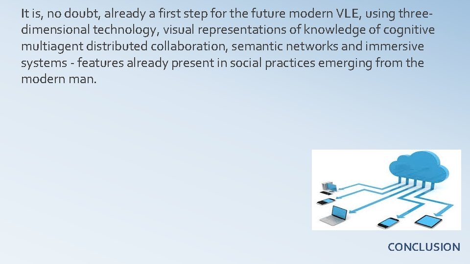 It is, no doubt, already a first step for the future modern VLE, using