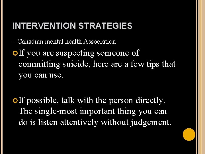 INTERVENTION STRATEGIES – Canadian mental health Association If you are suspecting someone of committing