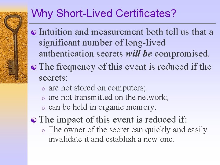 Why Short-Lived Certificates? [ Intuition and measurement both tell us that a significant number