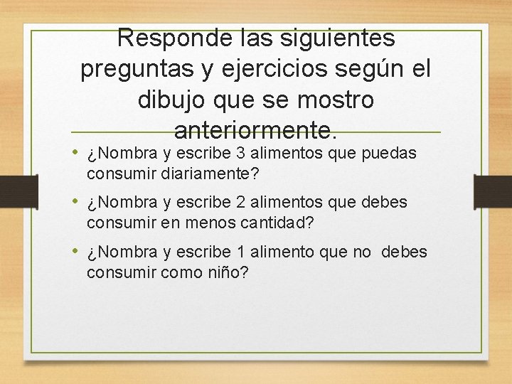 Responde las siguientes preguntas y ejercicios según el dibujo que se mostro anteriormente. •