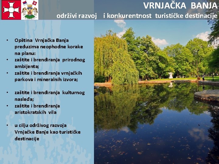 VRNJAČKA BANJA održivi razvoj i konkurentnost turističke destinacije • • • Opština Vrnjačka Banja