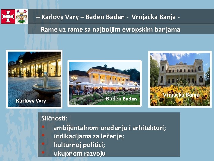 – Karlovy Vary – Baden - Vrnjačka Banja Rame uz rame sa najboljim evropskim
