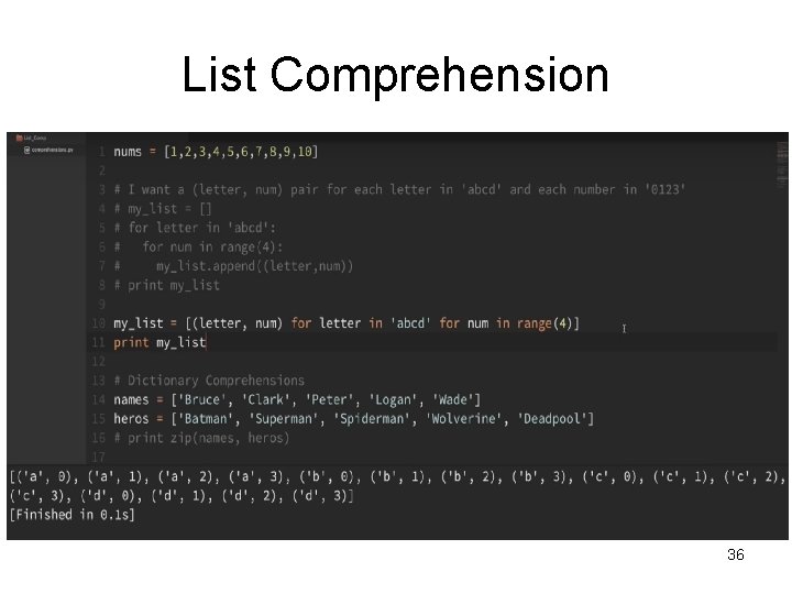 List Comprehension 36 List Comprehension 36