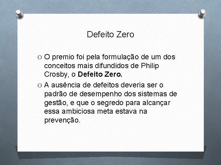 Defeito Zero O O premio foi pela formulação de um dos conceitos mais difundidos