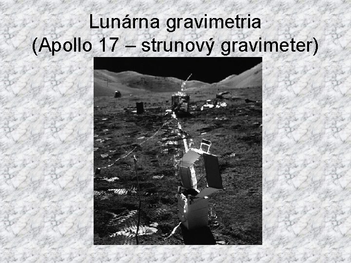 Lunárna gravimetria (Apollo 17 – strunový gravimeter) 