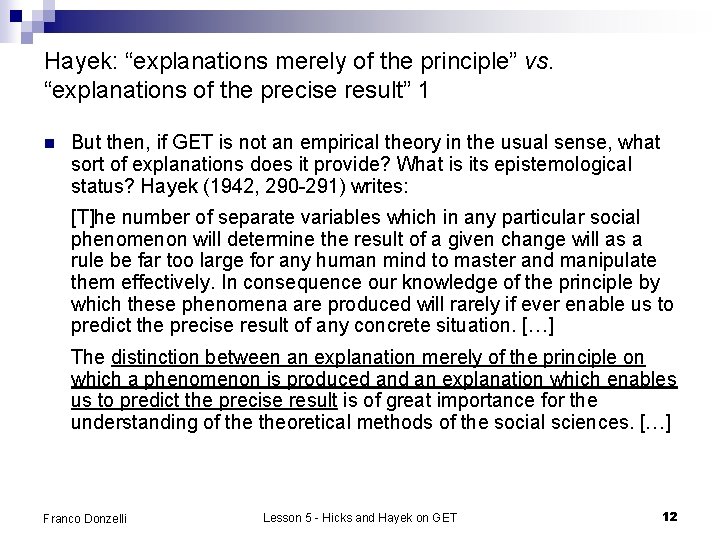 Hayek: “explanations merely of the principle” vs. “explanations of the precise result” 1 n