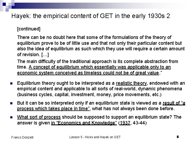 Hayek: the empirical content of GET in the early 1930 s 2 [continued] There