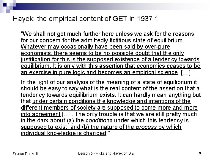 Hayek: the empirical content of GET in 1937 1 “We shall not get much