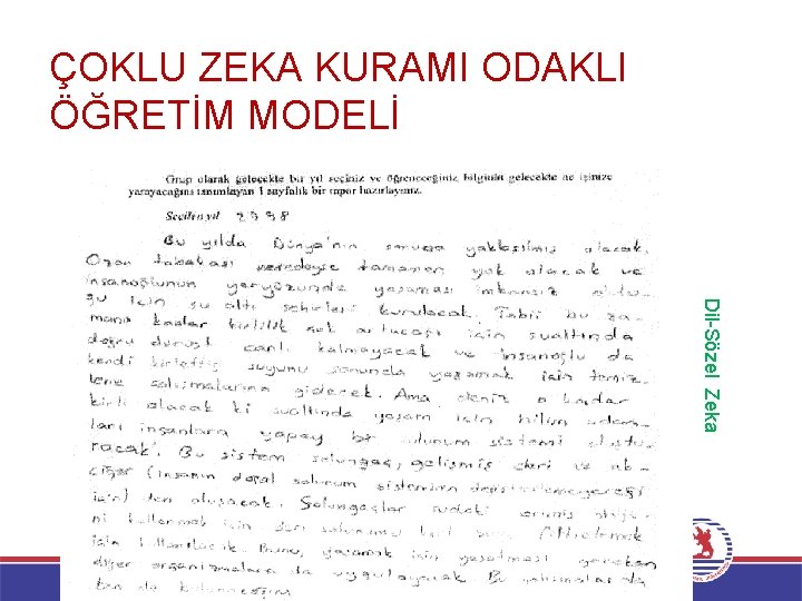 ÇOKLU ZEKA KURAMI ODAKLI ÖĞRETİM MODELİ Dil-Sözel Zeka 