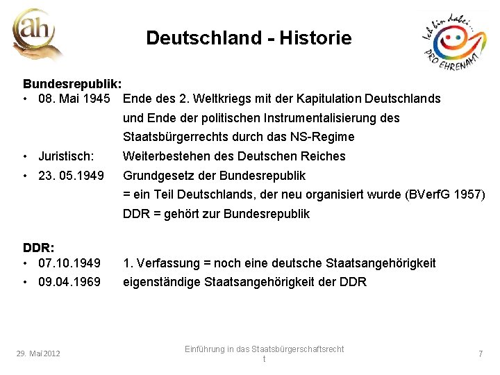 Deutschland - Historie Bundesrepublik: • 08. Mai 1945 Ende des 2. Weltkriegs mit der