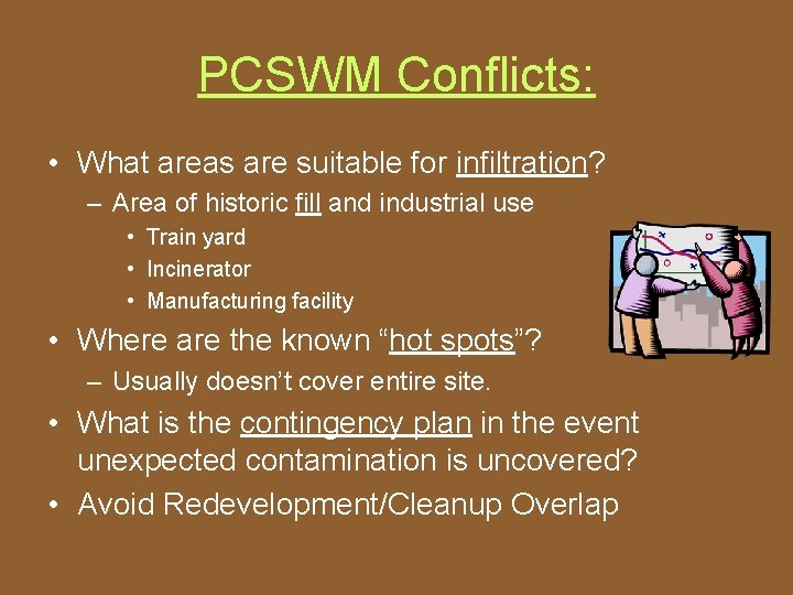 PCSWM Conflicts: • What areas are suitable for infiltration? – Area of historic fill