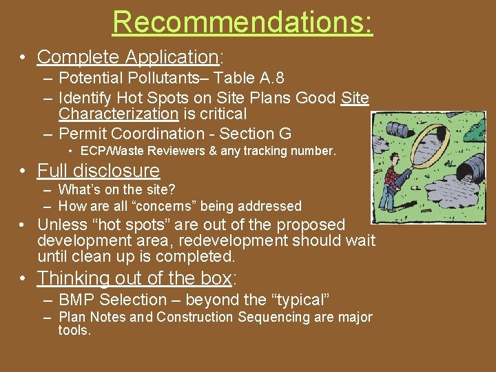 Recommendations: • Complete Application: – Potential Pollutants– Table A. 8 – Identify Hot Spots