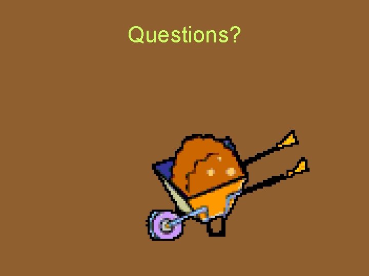 Questions? 