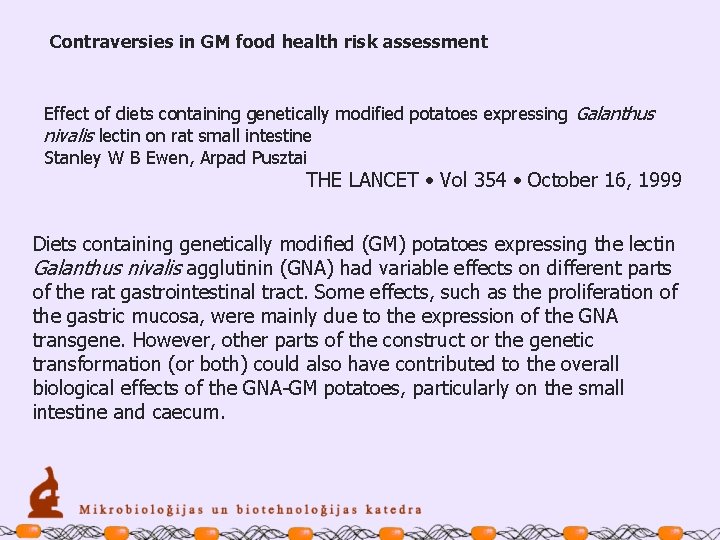Contraversies in GM food health risk assessment Effect of diets containing genetically modified potatoes