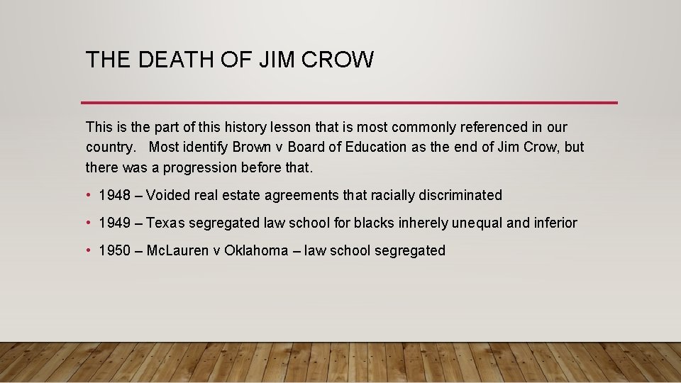 THE DEATH OF JIM CROW This is the part of this history lesson that