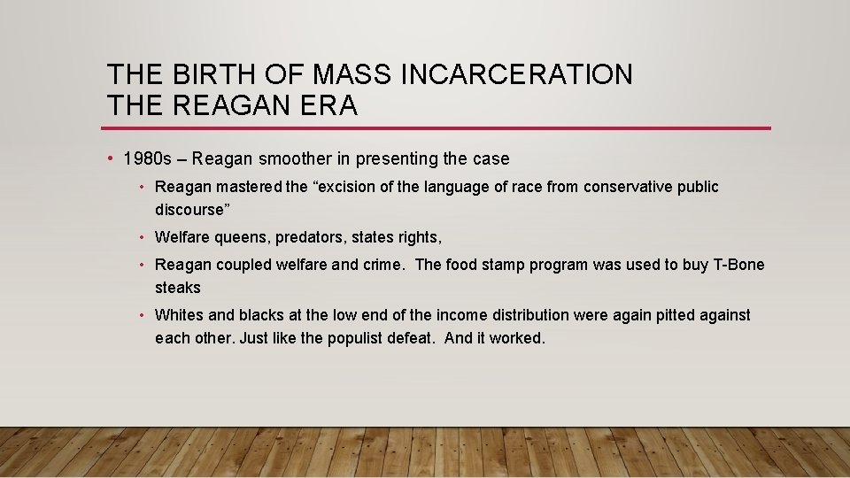 THE BIRTH OF MASS INCARCERATION THE REAGAN ERA • 1980 s – Reagan smoother