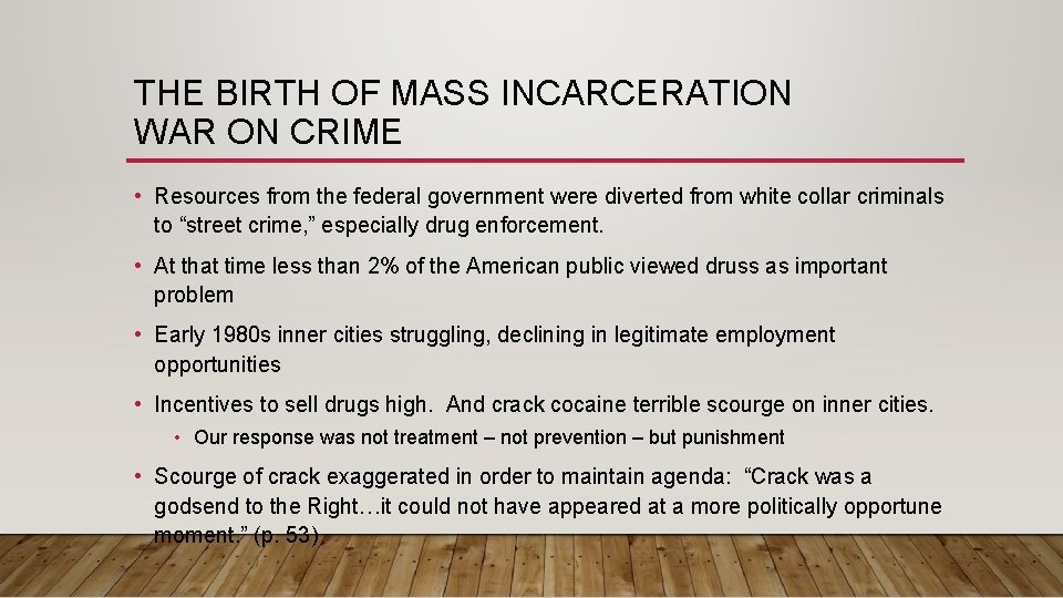 THE BIRTH OF MASS INCARCERATION WAR ON CRIME • Resources from the federal government