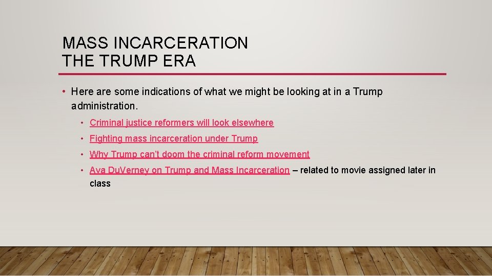 MASS INCARCERATION THE TRUMP ERA • Here are some indications of what we might