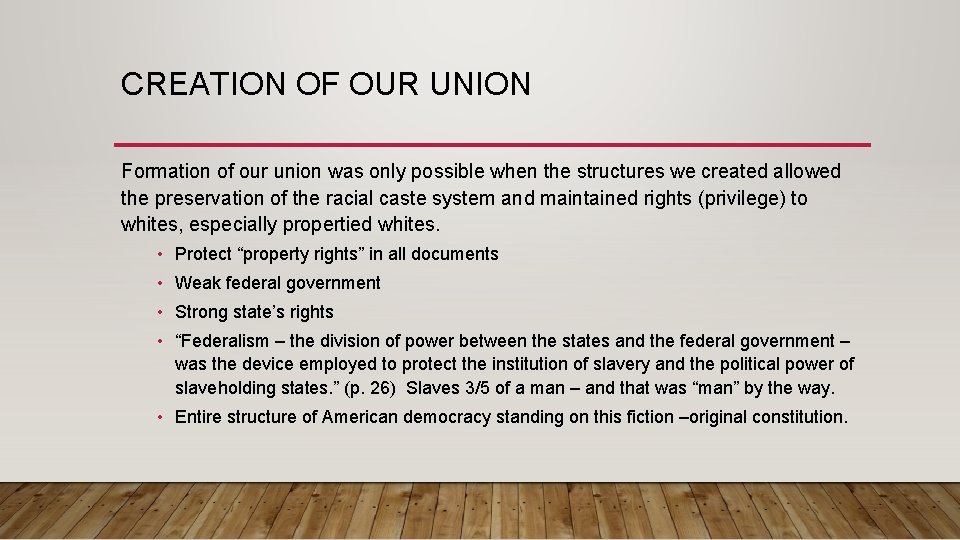 CREATION OF OUR UNION Formation of our union was only possible when the structures