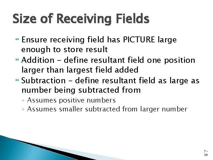 Size of Receiving Fields Ensure receiving field has PICTURE large enough to store result