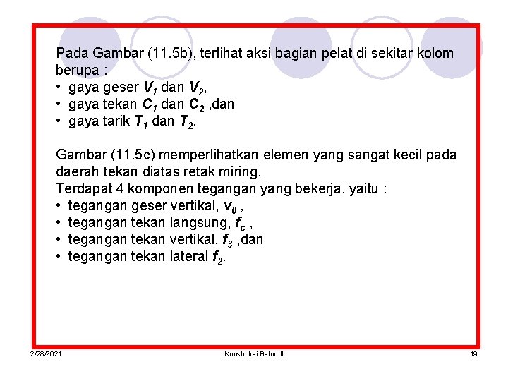 Pada Gambar (11. 5 b), terlihat aksi bagian pelat di sekitar kolom berupa :