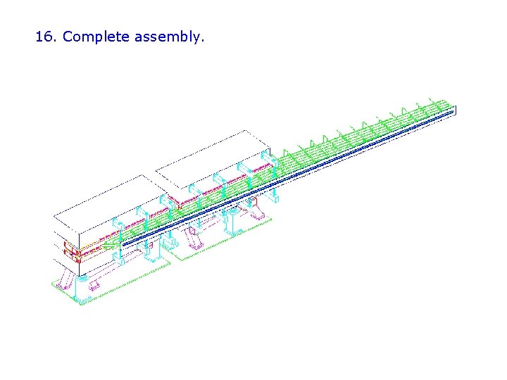 16. Complete assembly. 