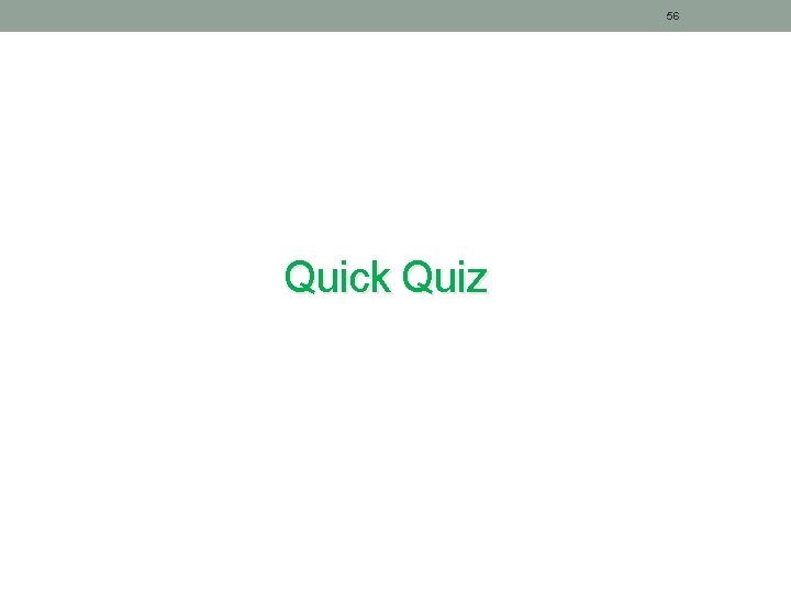 56 Quick Quiz 