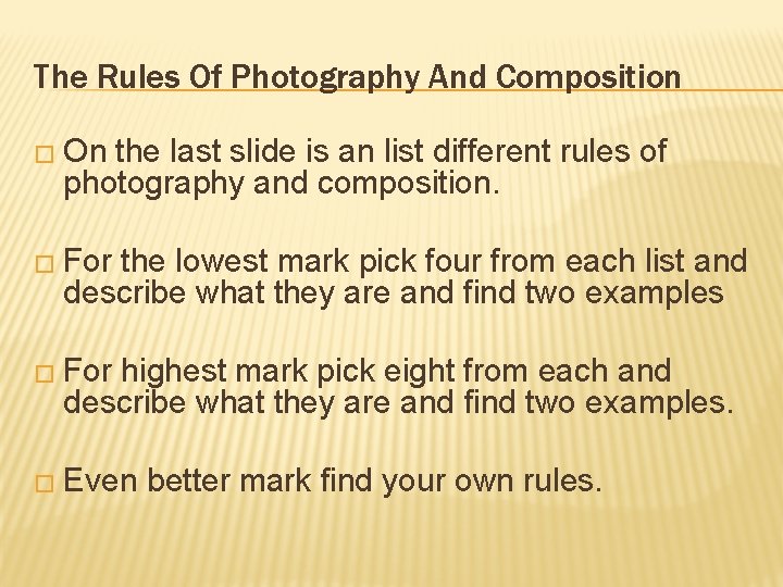 The Rules Of Photography And Composition � On the last slide is an list