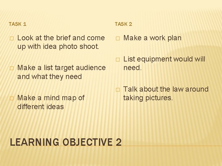 TASK 1 � � � Look at the brief and come up with idea