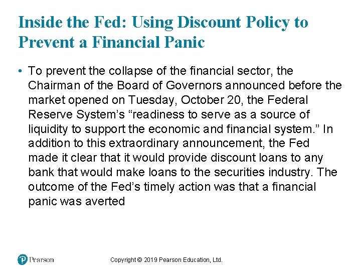 Inside the Fed: Using Discount Policy to Prevent a Financial Panic • To prevent