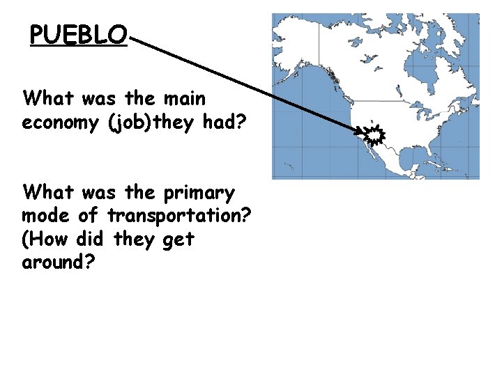 PUEBLO What was the main economy (job)they had? What was the primary mode of