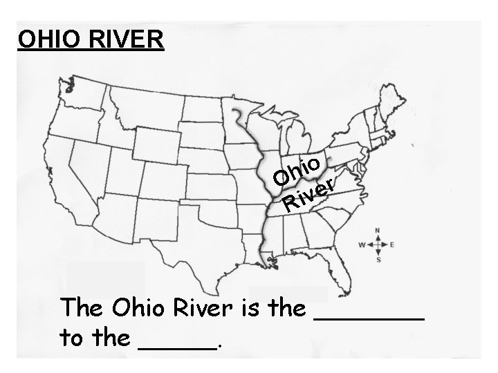 OHIO RIVER io h O er v i R The Ohio River is the