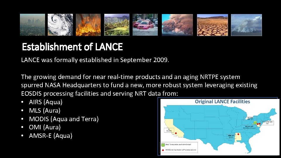 Establishment of LANCE was formally established in September 2009. The growing demand for near