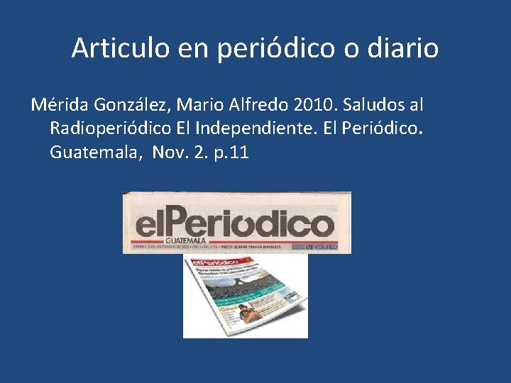 Articulo en periódico o diario Mérida González, Mario Alfredo 2010. Saludos al Radioperiódico El