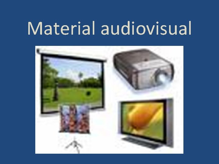 Material audiovisual 