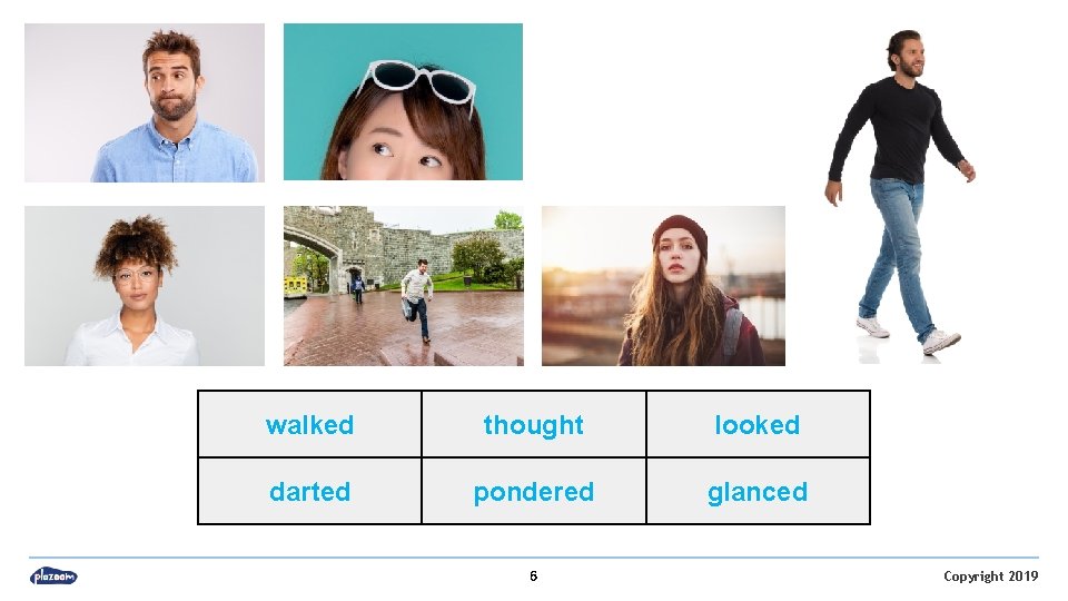 walked thought looked darted pondered glanced 6 Copyright 2019 walked thought looked darted pondered glanced 6 Copyright 2019