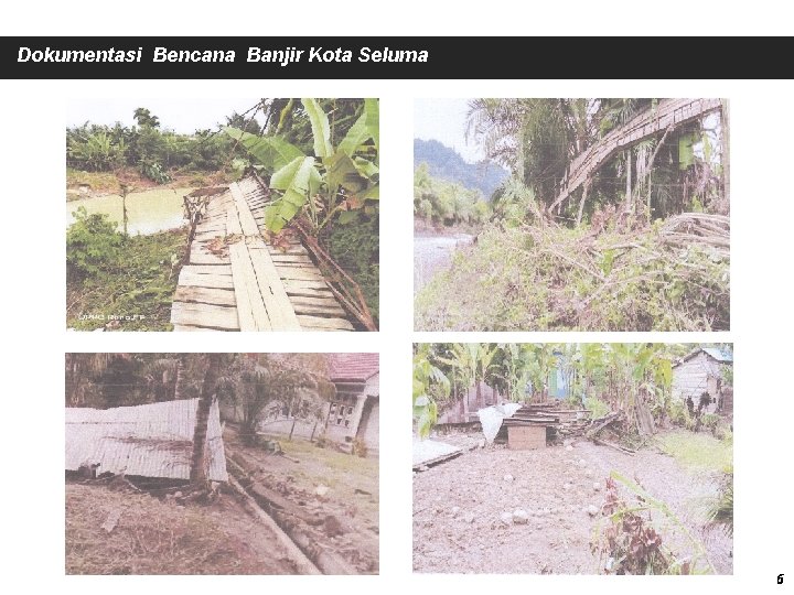 Dokumentasi Bencana Banjir Kota Seluma 6 
