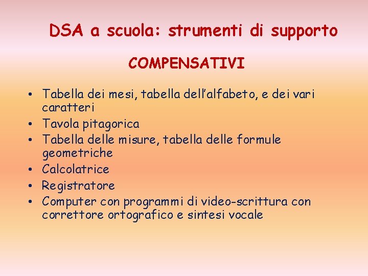 DSA a scuola: strumenti di supporto COMPENSATIVI • Tabella dei mesi, tabella dell’alfabeto, e