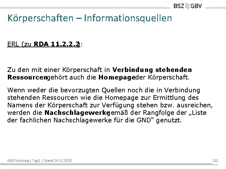 Körperschaften – Informationsquellen ERL (zu RDA 11. 2. 2. 2): Zu den mit einer