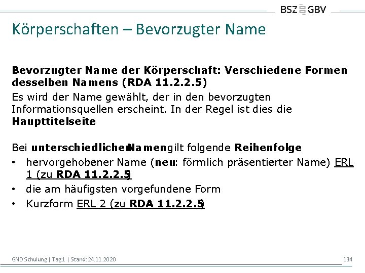 Körperschaften – Bevorzugter Name der Körperschaft: Verschiedene Formen desselben Namens (RDA 11. 2. 2.