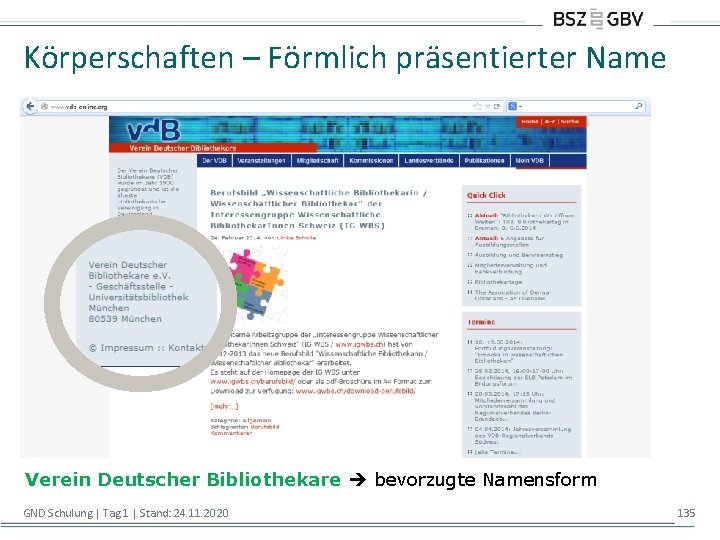 Körperschaften – Förmlich präsentierter Name Verein Deutscher Bibliothekare bevorzugte Namensform GND Schulung | Tag